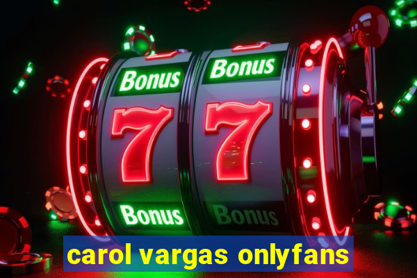 carol vargas onlyfans